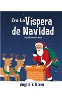 Era La Víspera de Navidad (Spanish Edition)