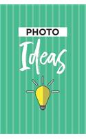 Photo Ideas Notebook Blank Lined Journal