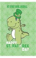 My Story Book Journal - Happy St. Pat-Rex Day