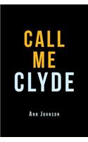 Call Me Clyde
