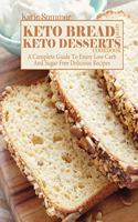 Keto Bread and Keto Desserts Cookbook