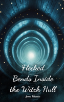 Flecked Bends Inside the Witch Hull