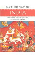 Mythology of India: Myths and Legends of India, Tibet and Sri Lanka
