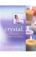Crystal, Colour and Chakra Healing