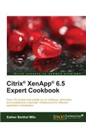 Citrix® XenApp® 6.5 Expert Cookbook