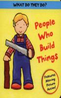People Who Build Things - i.e. Bricklayer, Carpenter, and Crane Driver