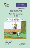 FLITLITS, Meet the Characters, Book 8, Cookie Bang-Boom, 8+Readers, U.K. English, Confident Reading