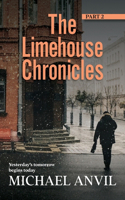 Limehouse Chronicles - Part 2