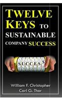 Twelve Keys to Sustainable Company Success