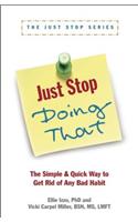 Just Stop Doing That!