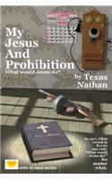 My Jesus And Prohibition