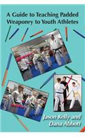A Guide to Teaching Padded Weaponry to Youth Athletes
