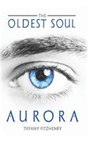 The Oldest Soul - Aurora