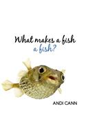 What Makes a Fish a Fish?