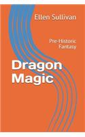Dragon Magic: (Dragon Princess Kokola)