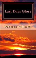 Last Days Glory