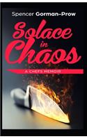 Solace in Chaos
