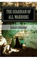 The Guardian of All Warriors