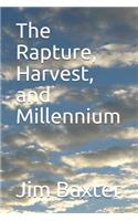 Rapture, Harvest, and Millennium