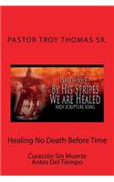 Healing No Death Before Time