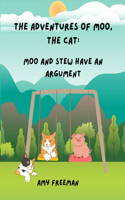 The Adventures of Moo, The Cat: Moo And Stew Have An Argument(The Adventures of Moo, the Cat)