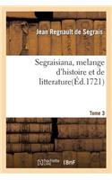 Segraisiana, Melange d'Histoire Et de Litterature[3]