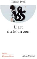 Art Du Koan Zen (L')