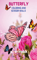 Butterfly Coloring and Scissor Skills Activity Book