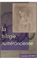 La trilogie numerancienne