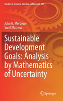 Sustainable Development Goals: Analysis by Mathematics of Uncertainty