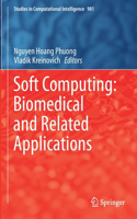 Soft Computing: Biomedical and Related Applications