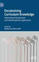 Decolonising Curriculum Knowledge