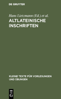 Altlateinische Inschriften: (38 Kleine Texte Für Vorlesungen Und Übungen)