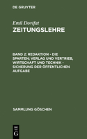 Zeitungslehre, Bd 2, Redaktion - Die Sparten; Verlag und Vertrieb, Wirtschaft und Technik - Sicherung der öffentlichen Aufgabe