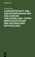 Landwirtschaft Und Argarverfassung Der Süd-Ukraine Unter Berücksichtigung Der Historischen Entwicklung