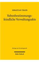 Nebenbestimmungsfeindliche Verwaltungsakte