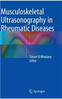 Musculoskeletal Ultrasonography in Rheumatic Diseases