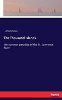 Thousand Islands: the summer paradise of the St. Lawrence River