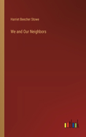 We and Our Neighbors