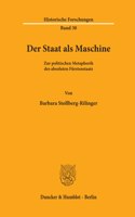 Der Staat ALS Maschine: Zur Politischen Metaphorik Des Absoluten Furstenstaats