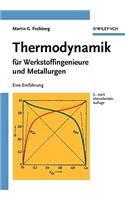 Thermodynamik für Werkstoffingenieure und Metallurgen