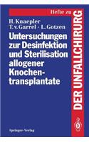 Untersuchungen Zur Desinfektion Und Sterilisation Allogener Knochentransplantate