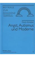 Angst, Autismus und Moderne