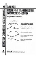 Bildung Durch Sprachbewußtsein Und Sprachliches Gestalten