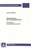 Segmentierung der Auftragsabwicklung: Modellanalyse Einer Gestaltungskonzeption