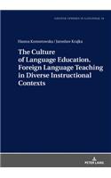 Culture of Language Education. Foreign Language Teaching in Diverse Instructional Contexts