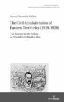 The Civil Administration of Eastern Territories (1919–1920)