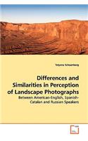 Differences and Similarities in Perception of Landscape Photographs