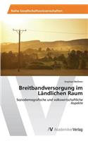 Breitbandversorgung im Ländlichen Raum