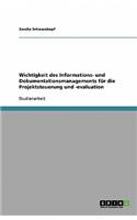 Wichtigkeit des Informations- und Dokumentationsmanagements für die Projektsteuerung und -evaluation